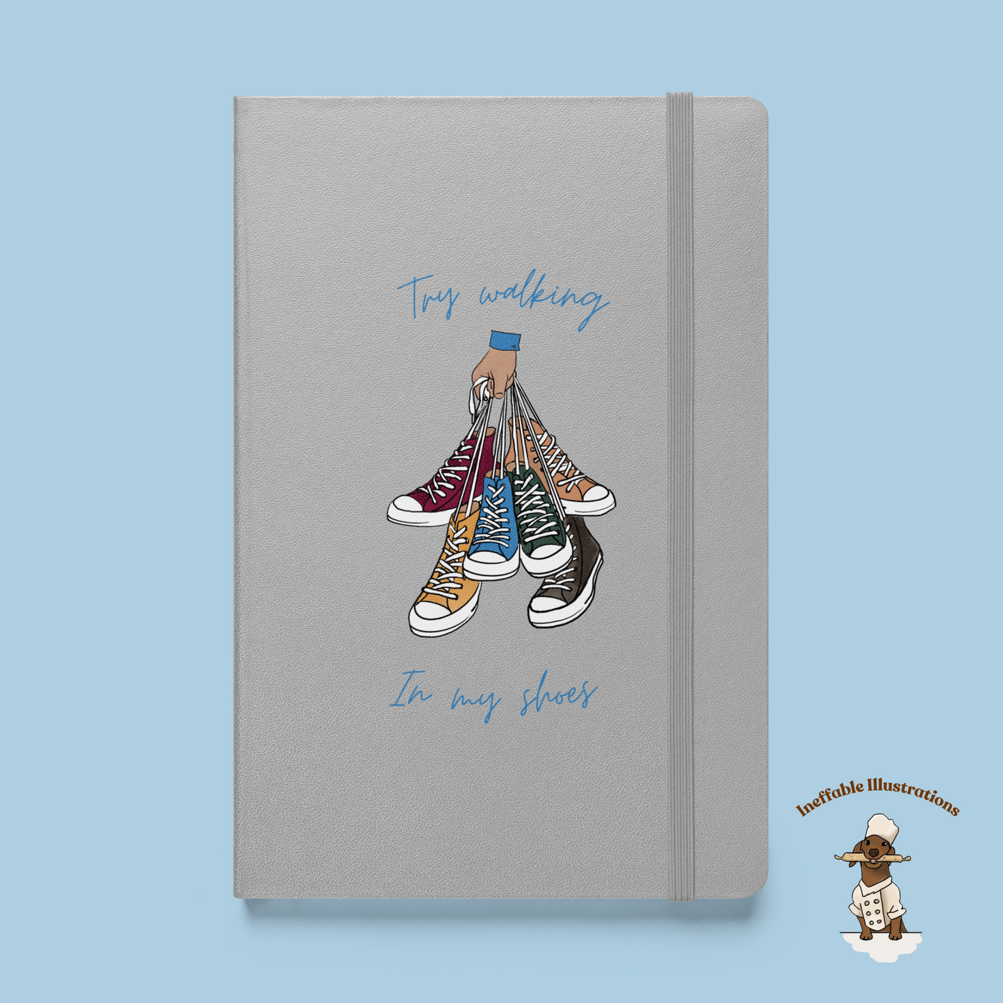 Try Walking in My Shoes Hardcover Notebook, Hand Drawn Shoes Illustration, Inspirational Gift for Hikers & Dreamers