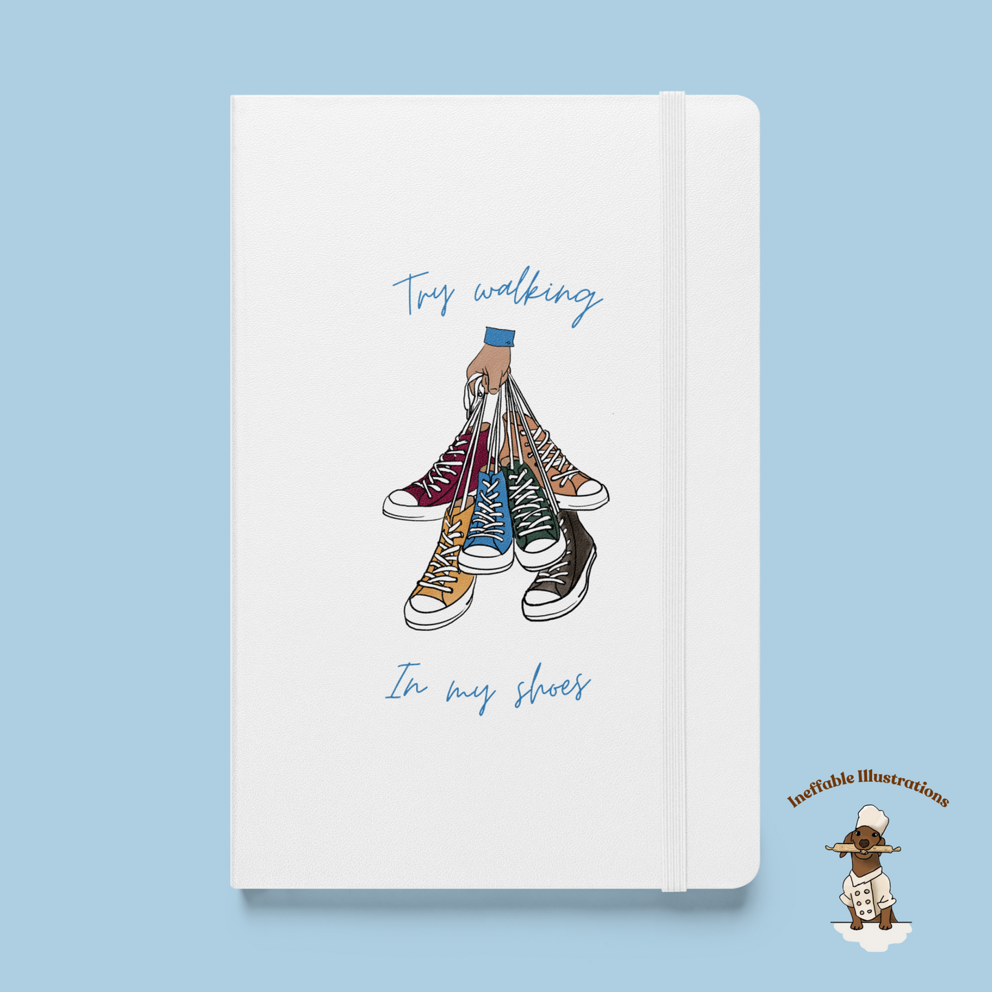 Try Walking in My Shoes Hardcover Notebook, Hand Drawn Shoes Illustration, Inspirational Gift for Hikers & Dreamers