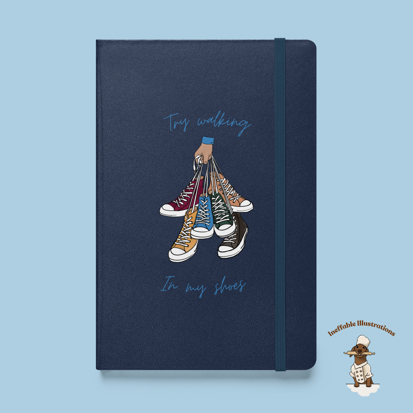 Try Walking in My Shoes Hardcover Notebook, Hand Drawn Shoes Illustration, Inspirational Gift for Hikers & Dreamers